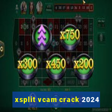 xsplit vcam crack 2024